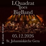 LQuadrat goes Big BAND / Johanniskirche